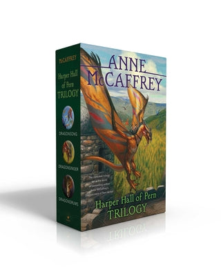 Harper Hall of Pern Trilogy: Dragonsong; Dragonsinger; Dragondrums by McCaffrey, Anne