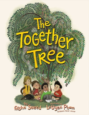 The Together Tree by Saeed, Aisha