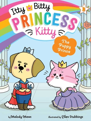 The Puppy Prince: Volume 3 by Mews, Melody