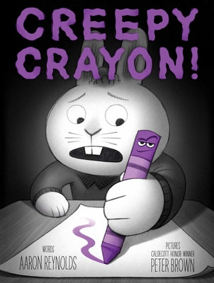 Creepy Crayon! by Reynolds, Aaron