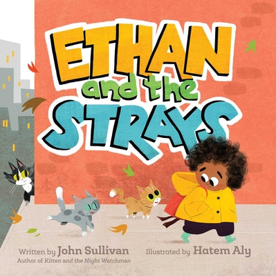Ethan and the Strays by Sullivan, John