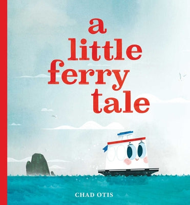 A Little Ferry Tale by Otis, Chad