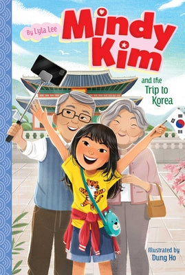 Mindy Kim and the Trip to Korea: Volume 5 by Lee, Lyla