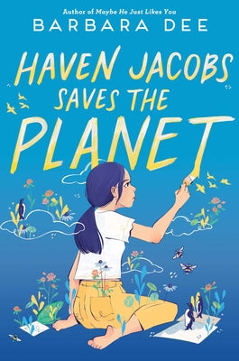 Haven Jacobs Saves the Planet by Dee, Barbara