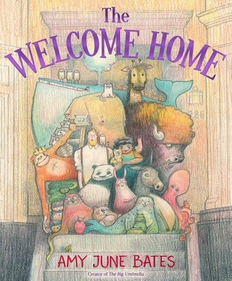 The Welcome Home by Bates, Amy June