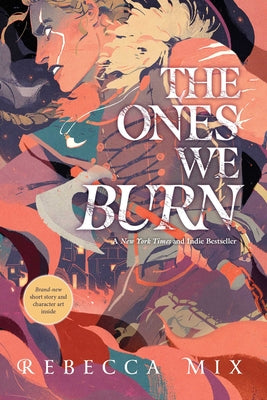 The Ones We Burn by Mix, Rebecca