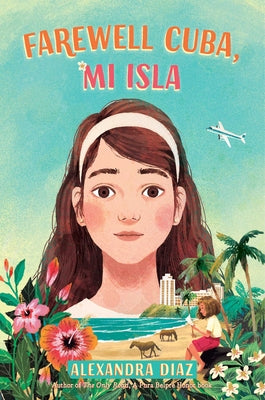 Farewell Cuba, Mi Isla by Diaz, Alexandra