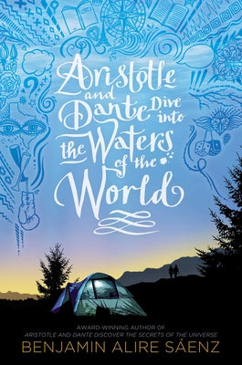 Aristotle and Dante Dive Into the Waters of the World by Sáenz, Benjamin Alire