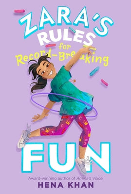 Zara's Rules for Record-Breaking Fun: Volume 1 by Khan, Hena