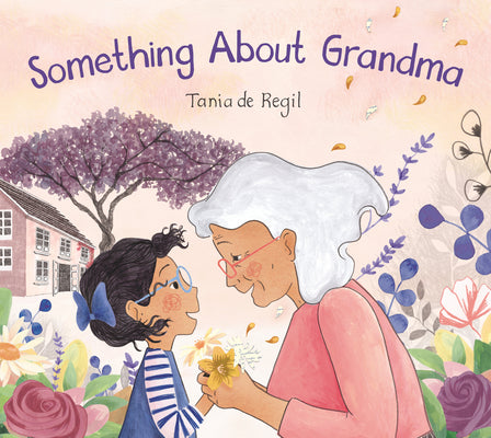 Something about Grandma by de Regil, Tania