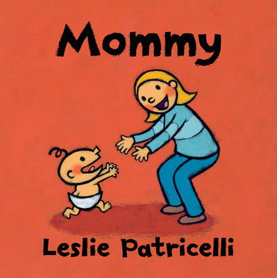 Mommy by Patricelli, Leslie