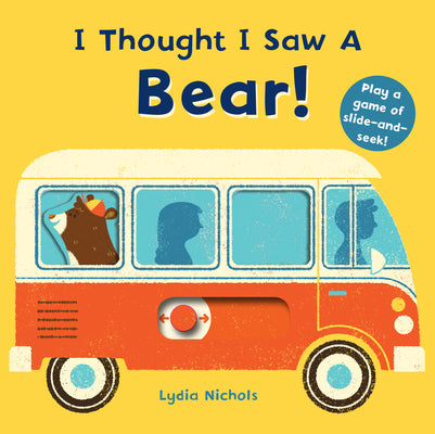 I Thought I Saw a Bear! by Templar Books