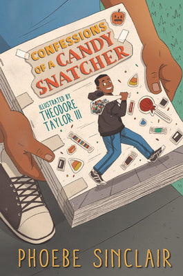 Confessions of a Candy Snatcher by Sinclair, Phoebe