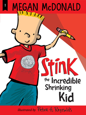 Stink: The Incredible Shrinking Kid by McDonald, Megan