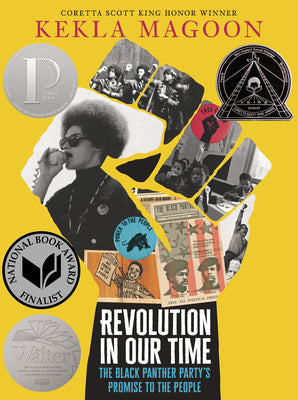 Revolution in Our Time: The Black Panther Party's Promise to the People by Magoon, Kekla