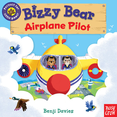 Bizzy Bear: Airplane Pilot by Nosy Crow
