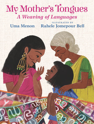 My Mother's Tongues: A Weaving of Languages by Menon, Uma