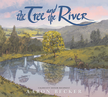 The Tree and the River by Becker, Aaron