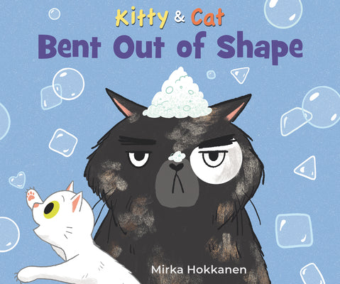 Kitty and Cat: Bent Out of Shape by Hokkanen, Mirka