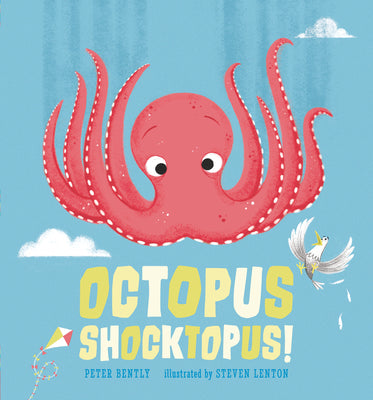 Octopus Shocktopus! by Bently, Peter