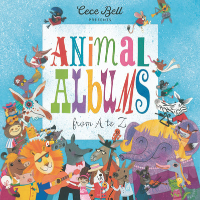 Animal Albums from A to Z by Bell, Cece