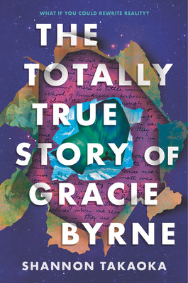 The Totally True Story of Gracie Byrne by Takaoka, Shannon