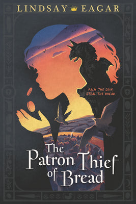 The Patron Thief of Bread by Eagar, Lindsay