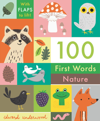 100 First Words: Nature by Underwood, Edward