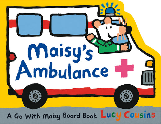 Maisy's Ambulance by Cousins, Lucy
