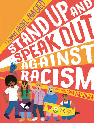 Stand Up and Speak Out Against Racism by Abdel-Magied, Yassmin