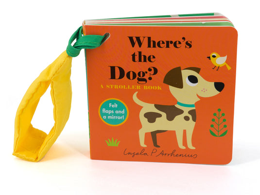 Where's the Dog?: A Stroller Book by Arrhenius, Ingela P.