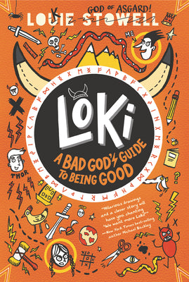 Loki: A Bad God's Guide to Being Good by Stowell, Louie