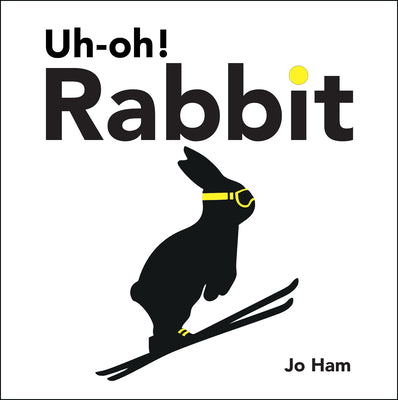 Uh-Oh! Rabbit by Ham, Jo