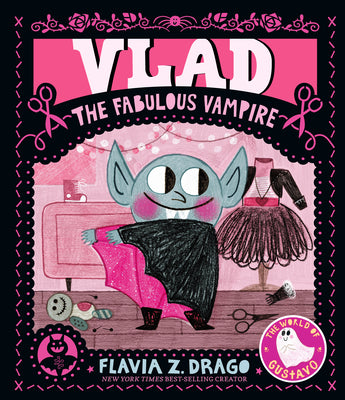 Vlad, the Fabulous Vampire by Drago, Flavia Z.