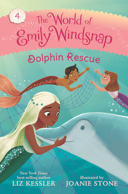 The World of Emily Windsnap: Dolphin Rescue by Kessler, Liz