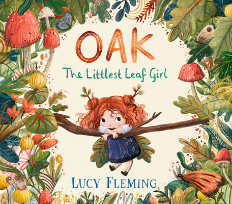 Oak: The Littlest Leaf Girl by Fleming, Lucy