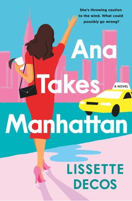 Ana Takes Manhattan by Decos, Lissette