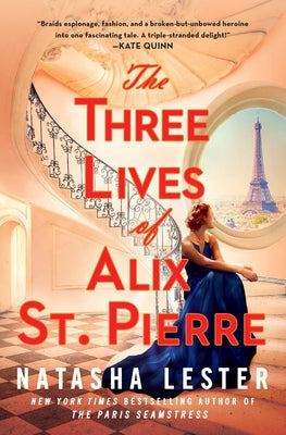 The Three Lives of Alix St. Pierre by Lester, Natasha