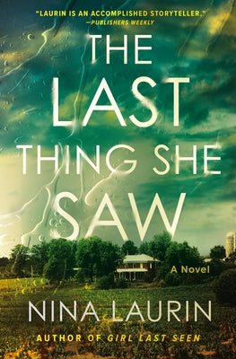 The Last Thing She Saw by Laurin, Nina