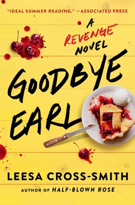 Goodbye Earl: A Revenge Novel by Cross-Smith, Leesa