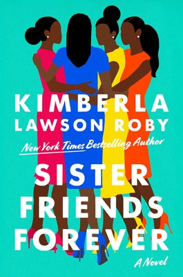 Sister Friends Forever by Roby, Kimberla Lawson