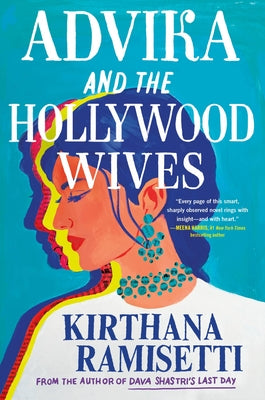 Advika and the Hollywood Wives by Ramisetti, Kirthana
