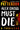 Alex Cross Must Die: A Thriller by Patterson, James