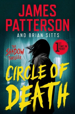 Circle of Death: A Shadow Thriller by Patterson, James