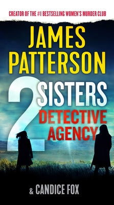 2 Sisters Detective Agency by Patterson, James