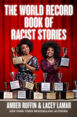 The World Record Book of Racist Stories by Ruffin, Amber