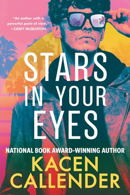 Stars in Your Eyes by Callender, Kacen