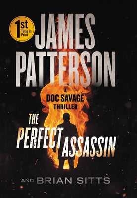 The Perfect Assassin: A Doc Savage Thriller by Patterson, James