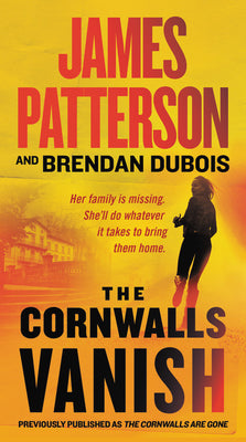 The Cornwalls Vanish (Previously Published as the Cornwalls Are Gone) by Patterson, James