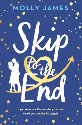 Skip to the End by James, Molly